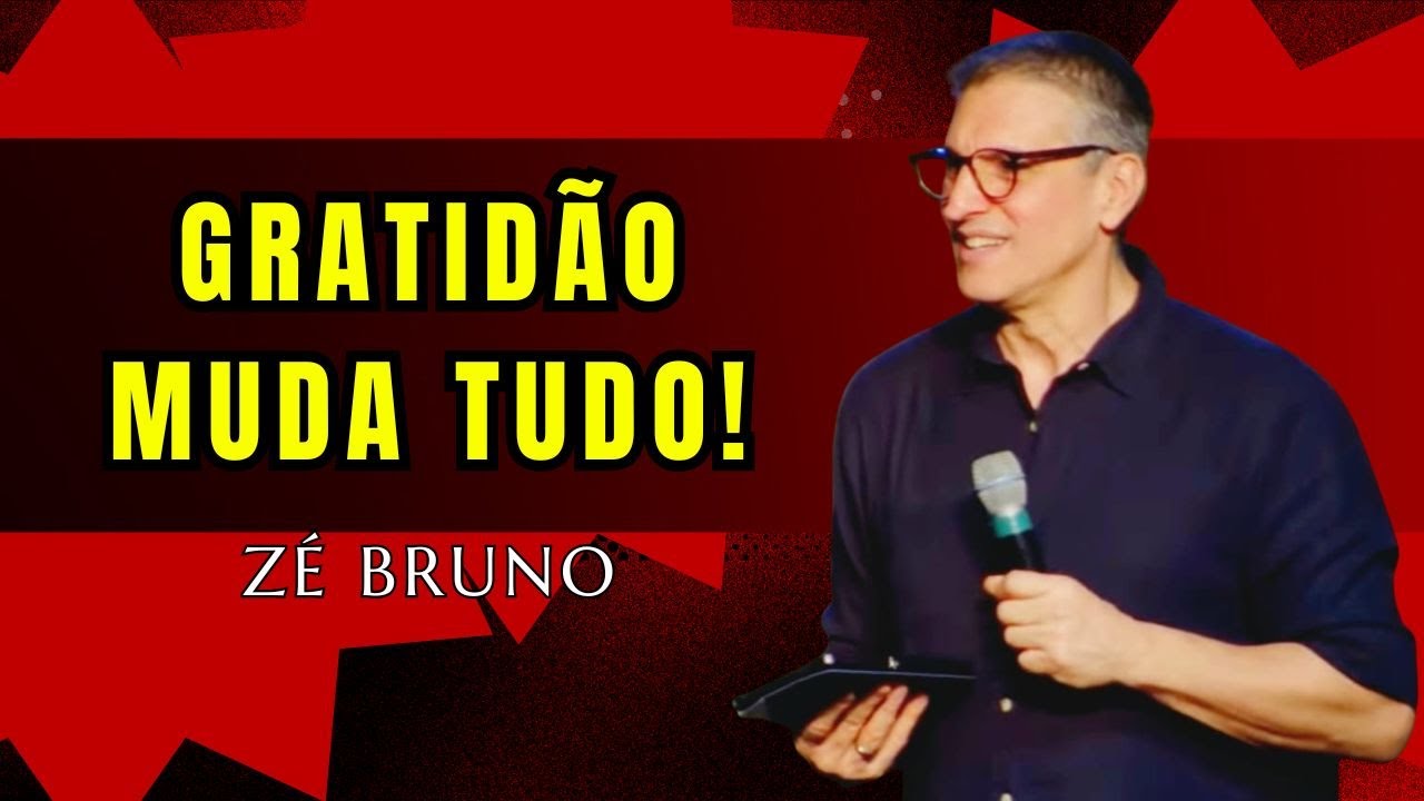 Gratid&atilde;o Muda Tudo! | 32 | Z&eacute; Bruno