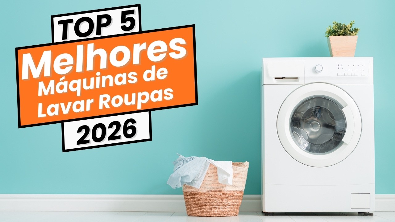 As 5 Melhores M&aacute;quinas de Lavar Roupas de 2026 que Facilitam sua Vida
