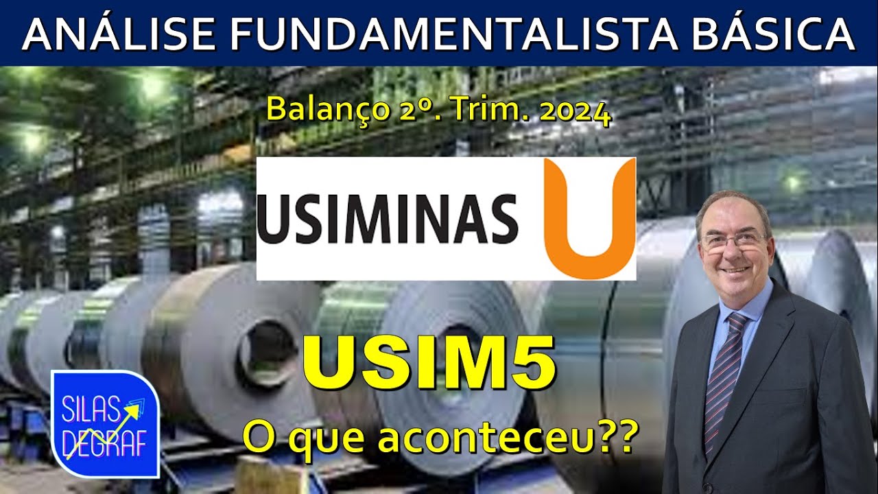 USIM5 - USIMINAS S/A (USINA SID. DE MINAS GERAIS) ANÁLISE FUNDAMENTALISTA BÁSICA. PROF. SILAS DEGRAF