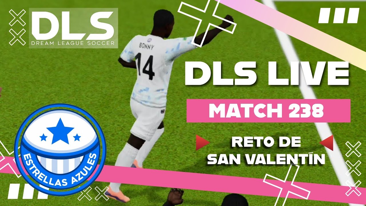 [Match 238] - RETO SAN VALENTÍN ❤️‍🩹⚽/ Dream League Soccer 2026 Live | ESTRELLAS AZULES