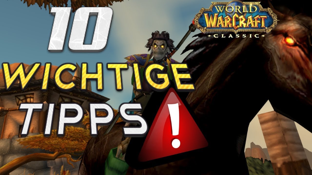 10 Tipps die DU unbedingt beachten solltest in WoW Classic!