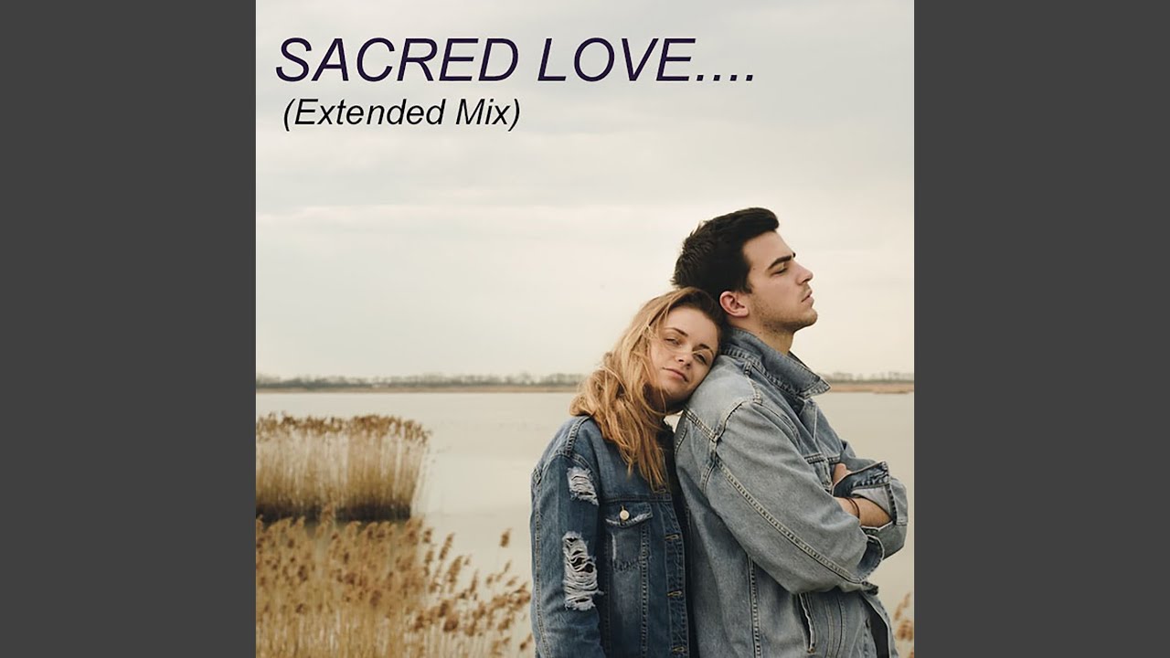Sacred Love (Extended Mix)