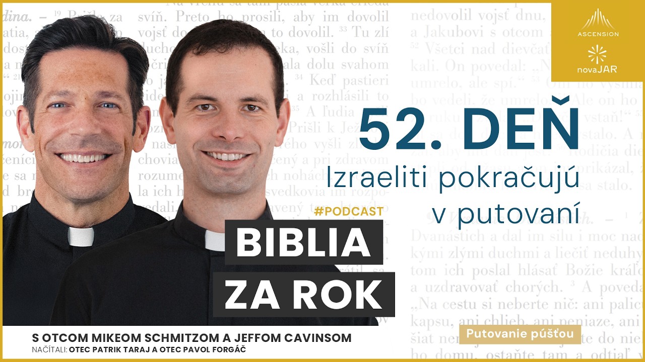 Deň 52: Izraeliti pokračujú v putovaní — Biblia za rok (s otcom Mikeom Schmitzom)