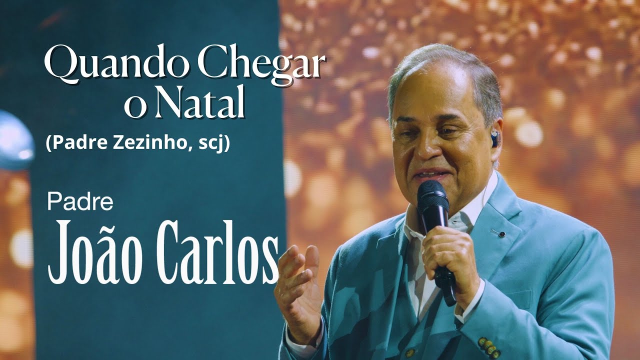 Padre João Carlos - Quando Dezembro Chegar (Pe. Zezinho, SCJ)