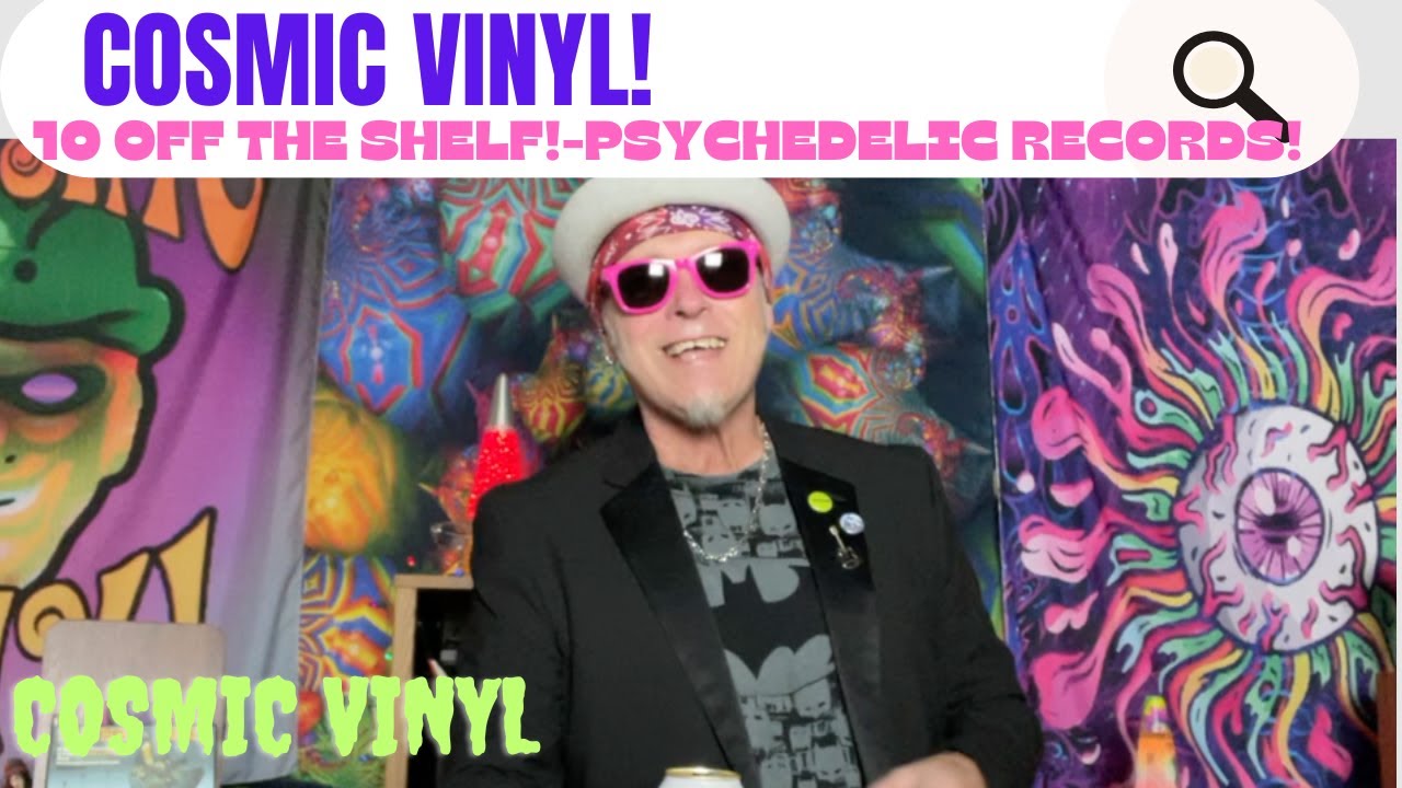 10 OFF THE SHELF - PSYCHEDELIC RECORDS! #VINYLCOMMUNITY #VINYL #VINYLRECORDS