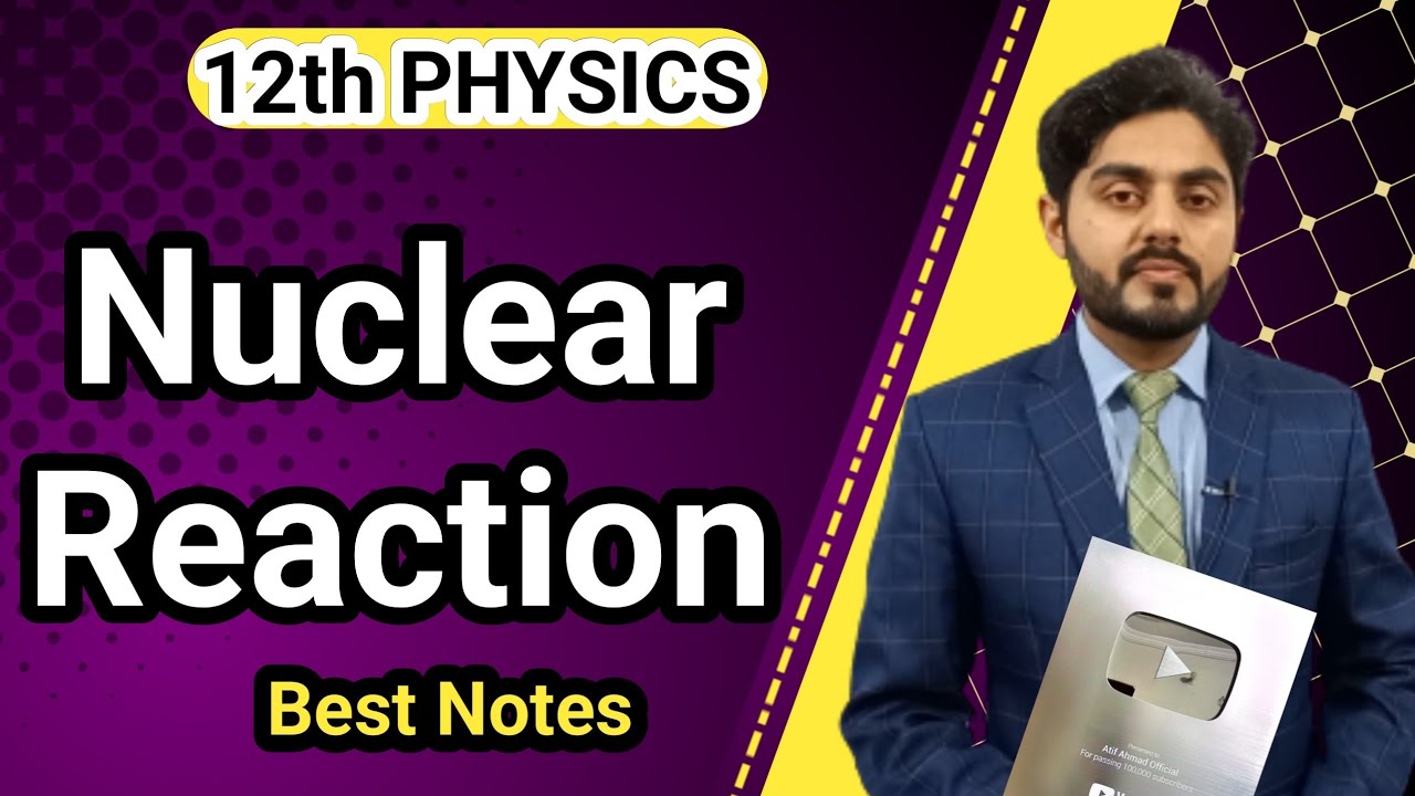 Nuclear reaction class 12 | 12th class physics | punjab board, kpk board, balochistan board