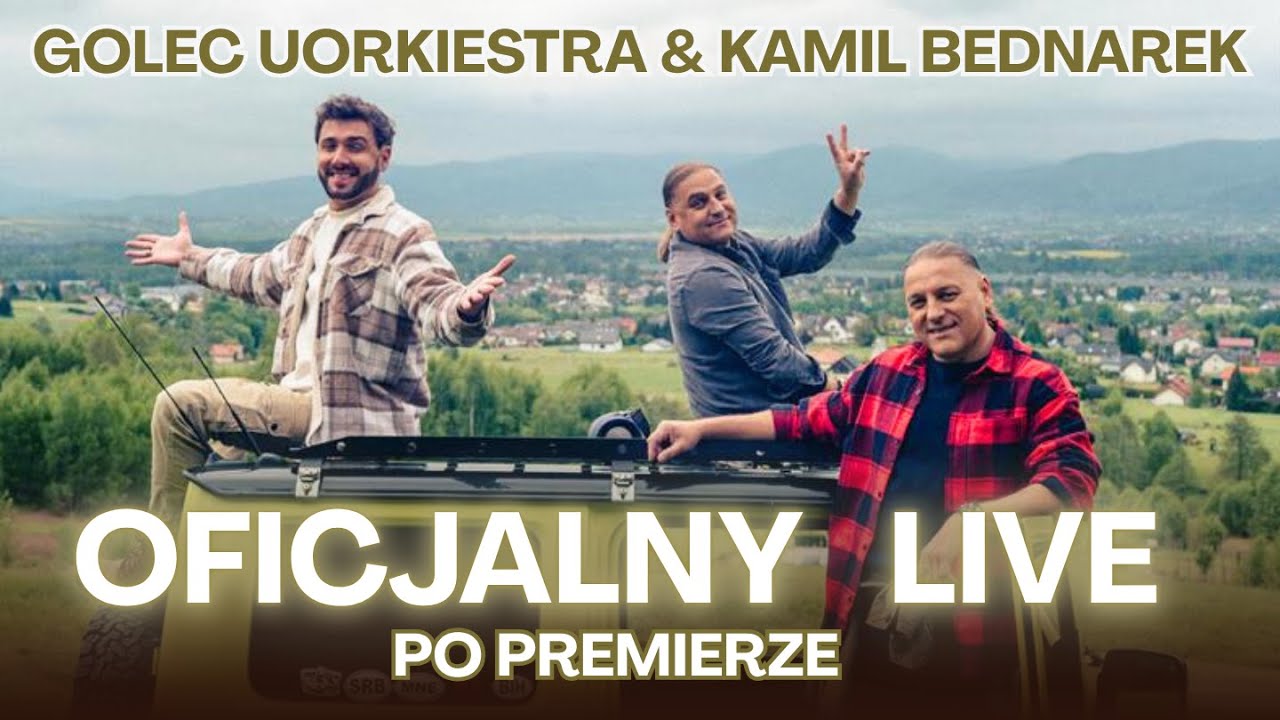 🔴 Golec uOrkiestra & Kamil Bednarek - Oficjalny LIVE po premierze 🔴