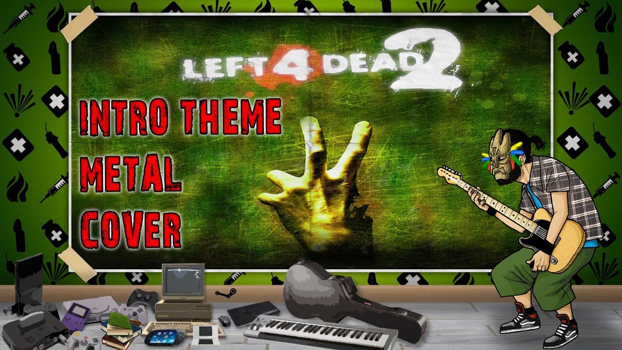 Left 4 Dead 2 - Intro theme (Chocolate Elicopter) - Metal cover