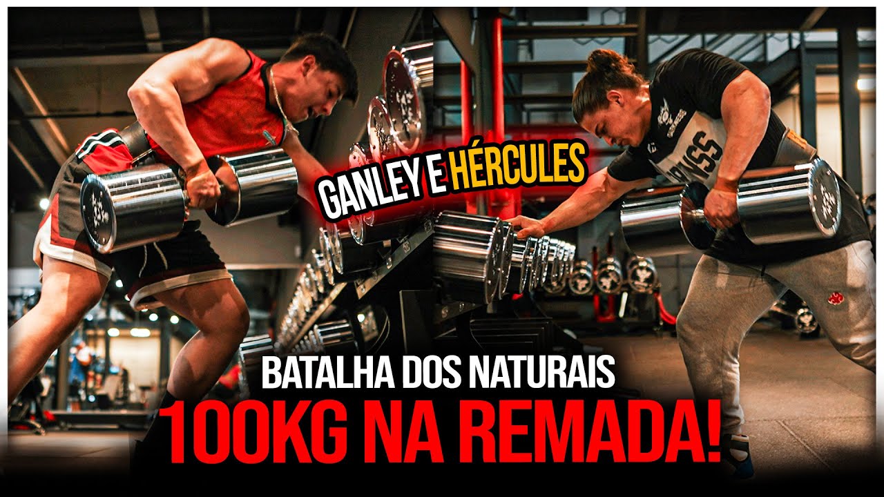 ATLETAS NATURAIS GANLEY E HÉRCULES FIZERAM REMADA COM 100KG!!