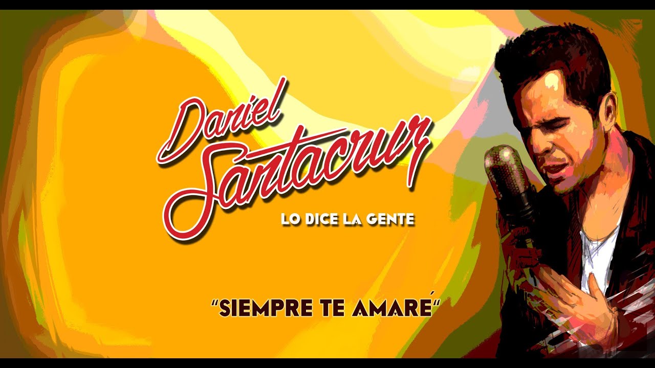 Daniel Santacruz - Siempre Te Amaré (audio)