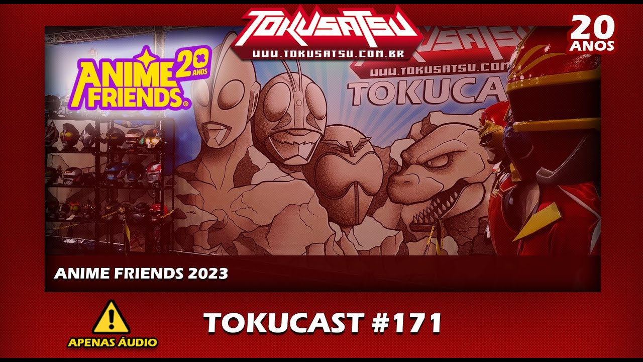Anime Friends 2023 - Tokucast # 171