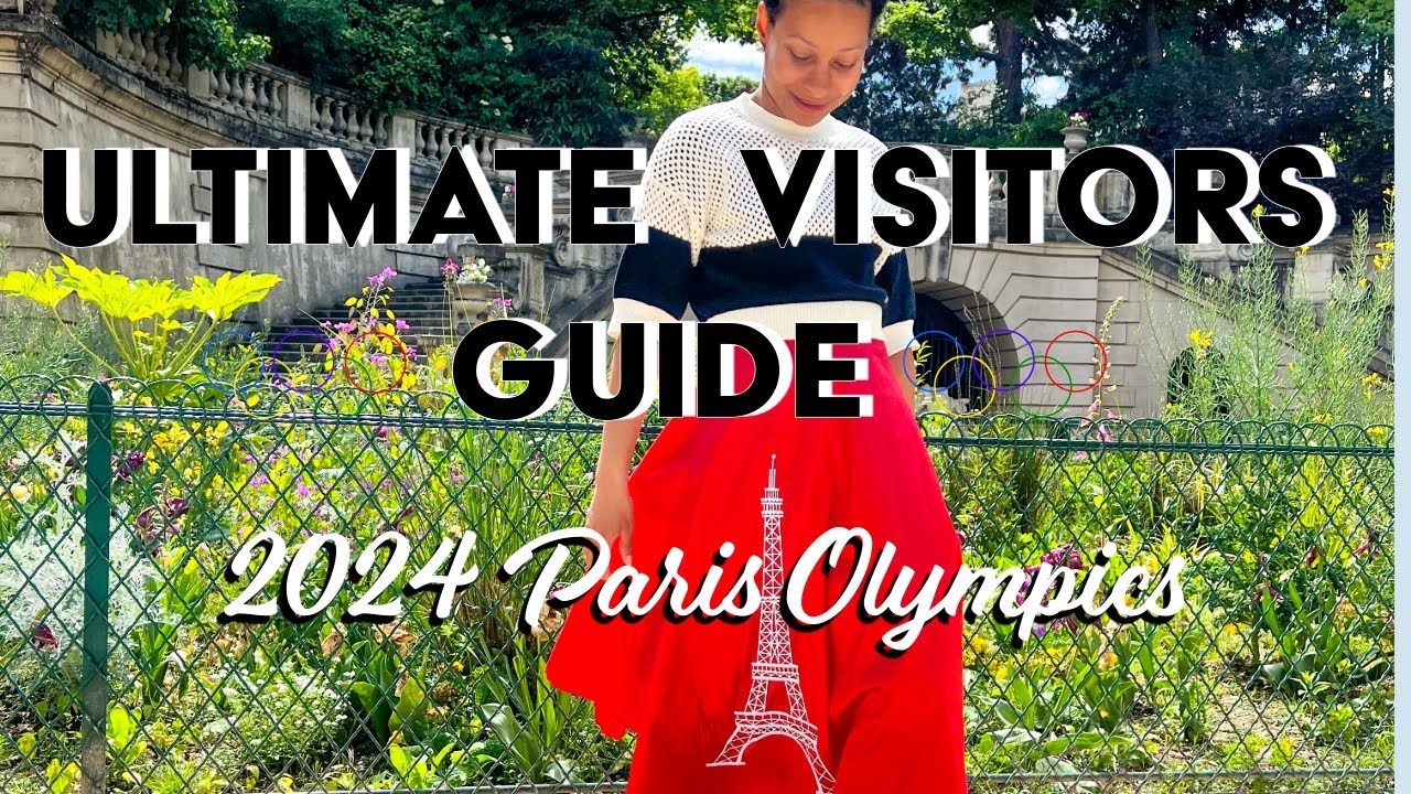 2024 Paris Olympics Travel Guide | Everything YOU Must Know for the 2024 Olympic Games
