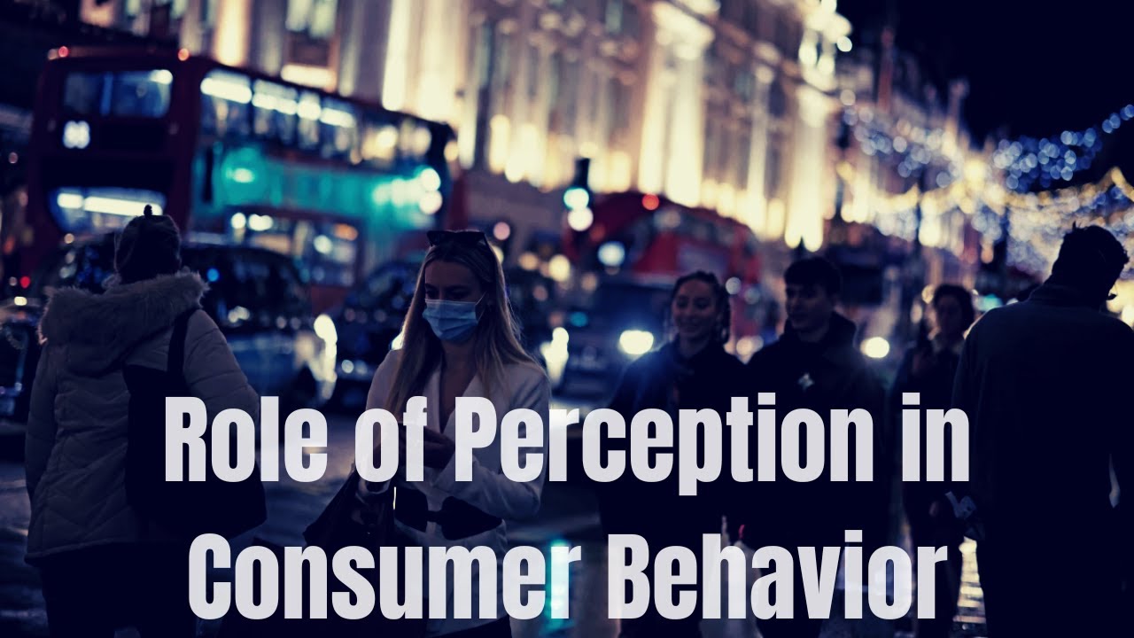 Role of Perception in Consumer Behavior
