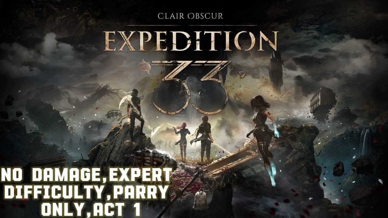 Clair Obscur Expedition 33 Expert Difficulty, No Damage, Parry Only Act 1
