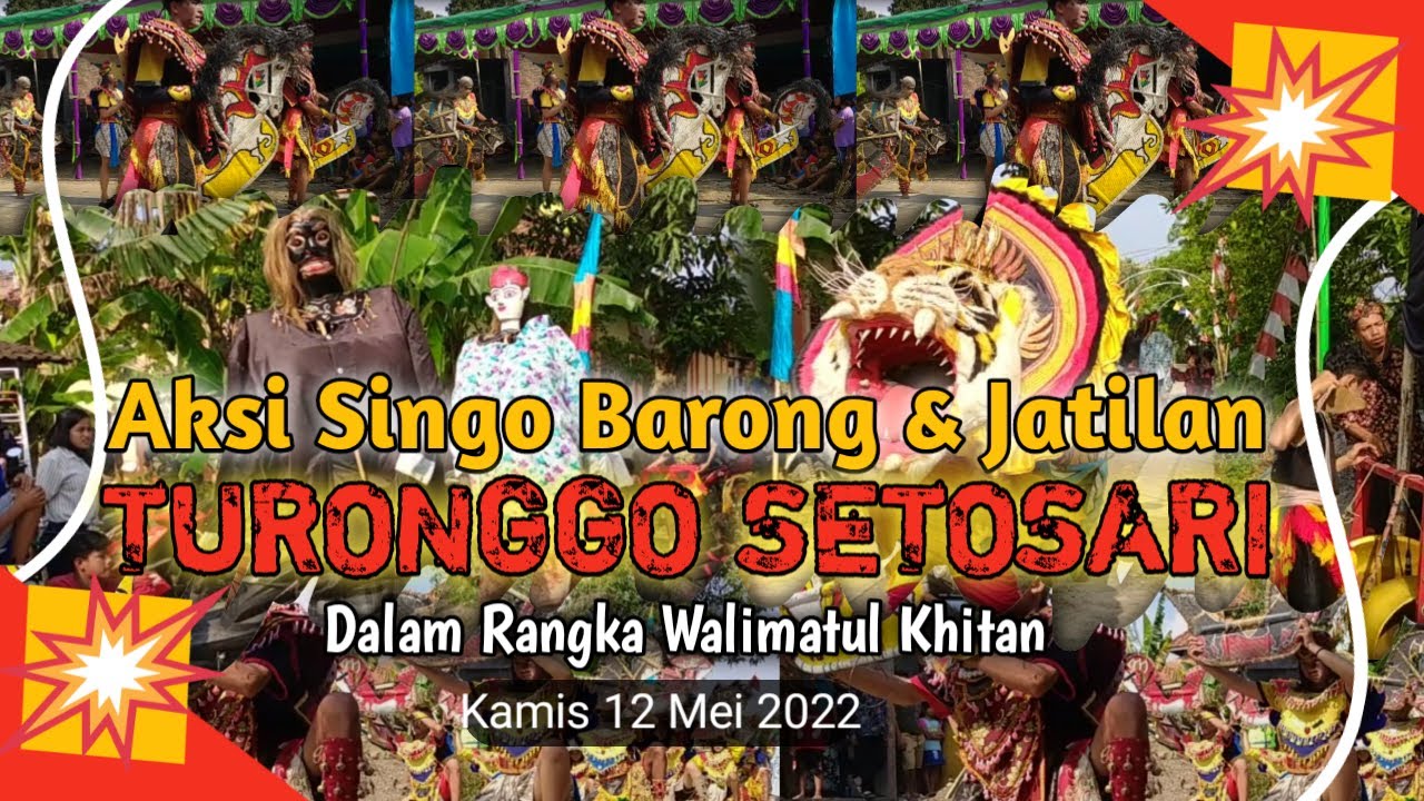 Aksi Singo Barong & Jatilan TURONGGO SETOSARI