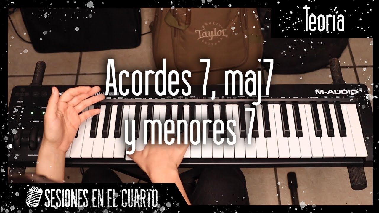 Teoría musical #8: acordes 7, maj7 y menores 7.