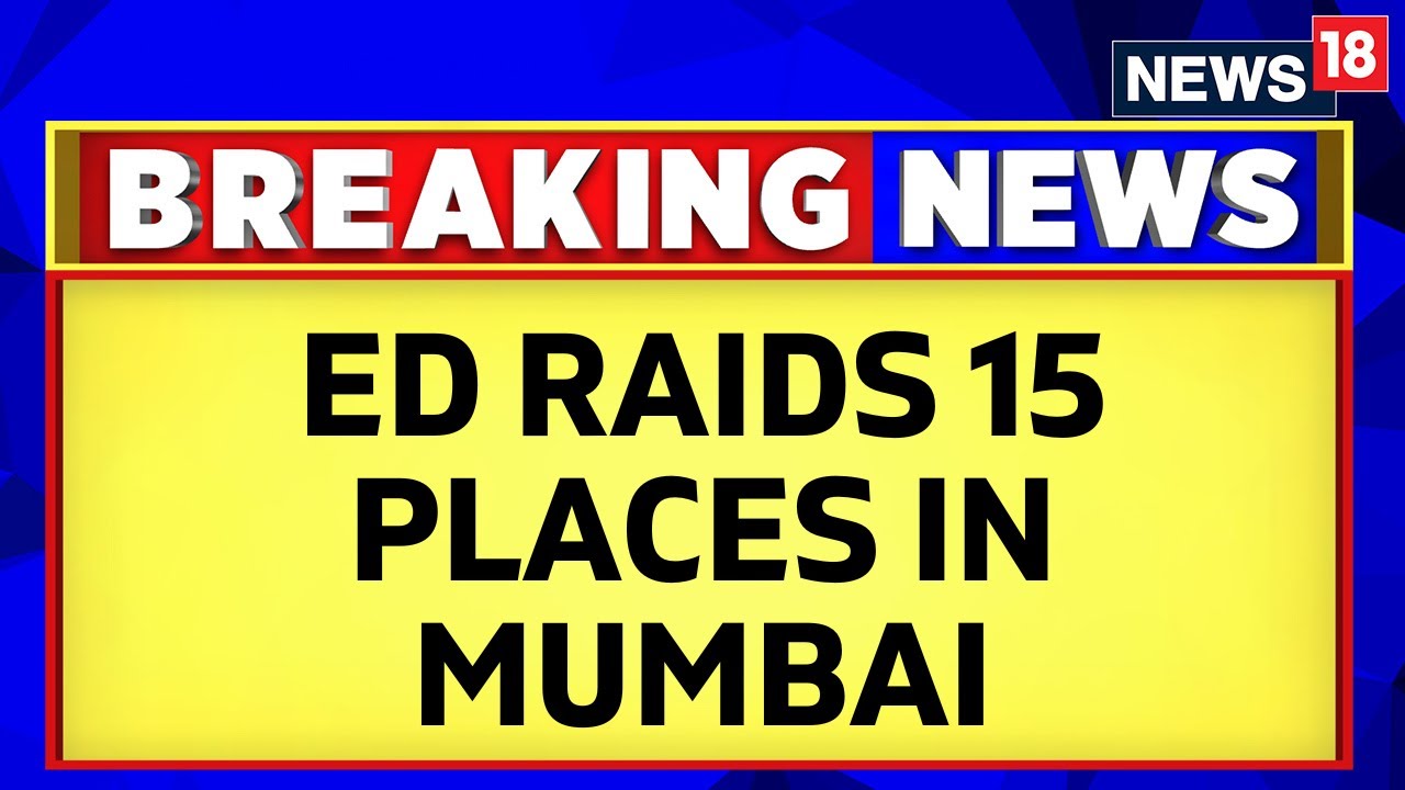 Mumbai News | ED Probes BMC's Covid 'Scam' | ED Raids 15 Places | BMC's 12,000 Crore Scam | News18