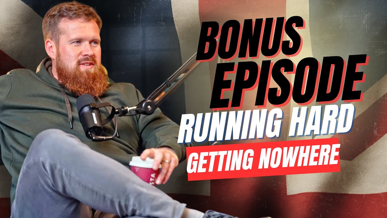 BONUS EPISODE — Running Hard, Getting Nowhere. (Lean into the pain.)