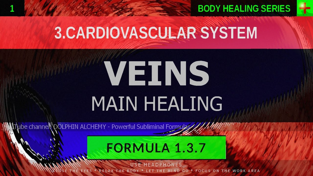 1.3.7 🎧 Healthy Veins, Body Venous System EXTREMELY DEEP HEALING (Resonant Subliminal)