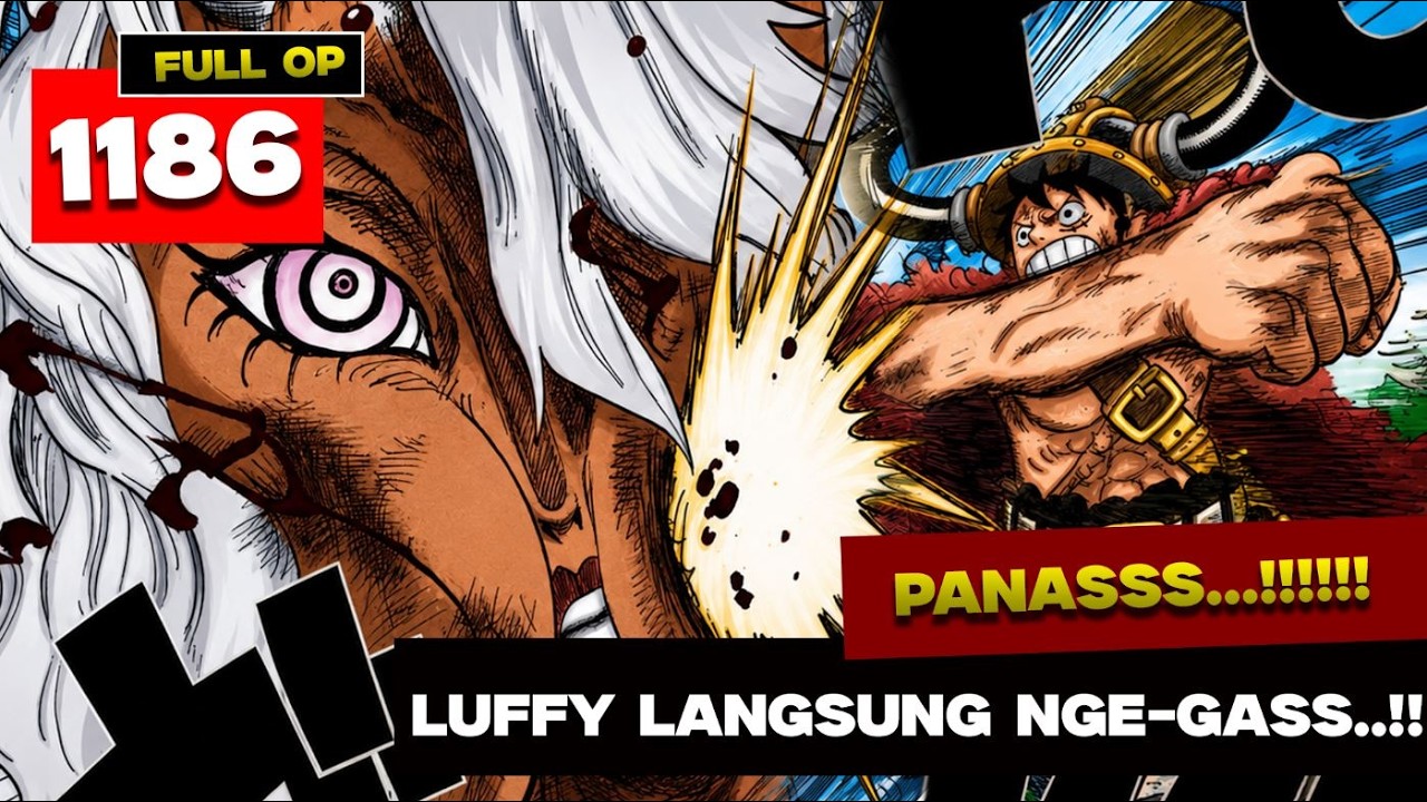 FULL OP 1186 - KACAUUUU!! UDAH BOLEH DIADU INI LUFFY MODE NORMAL LAWAN IMU!!