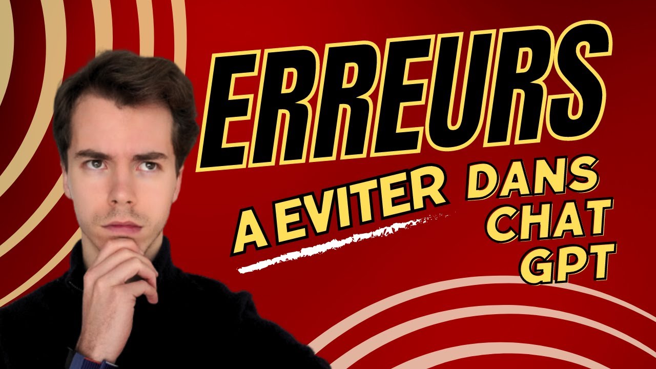 6 ERREURS À NE PAS COMMETTRE AVEC CHATGPT
