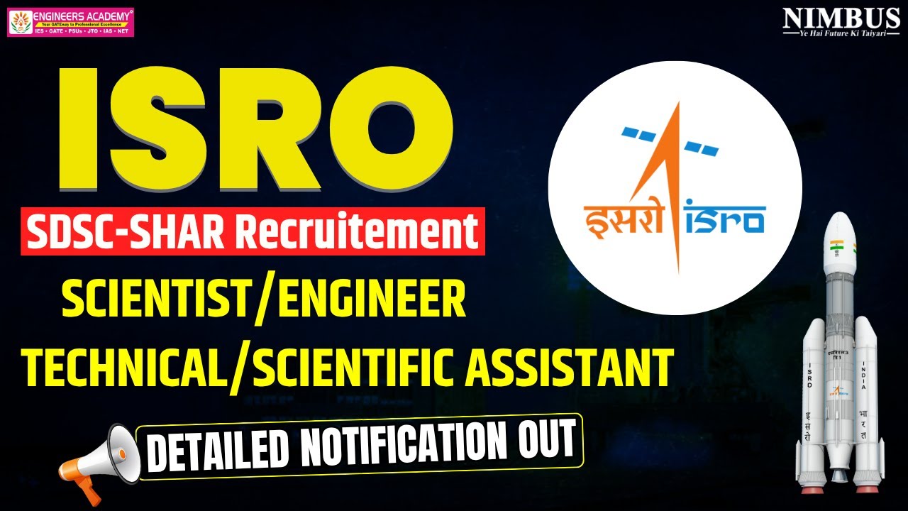 ISRO SDSC-SHAR Recruitment 2025 | Detailed Notification Out for Scientist & Technical Jobs 2025