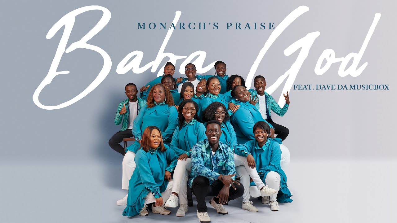 Baba God by Monarch's Praise (feat. Dave Da Musicbox)