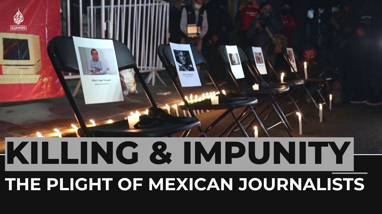 Killing and impunity: the plight of Mexican journalists