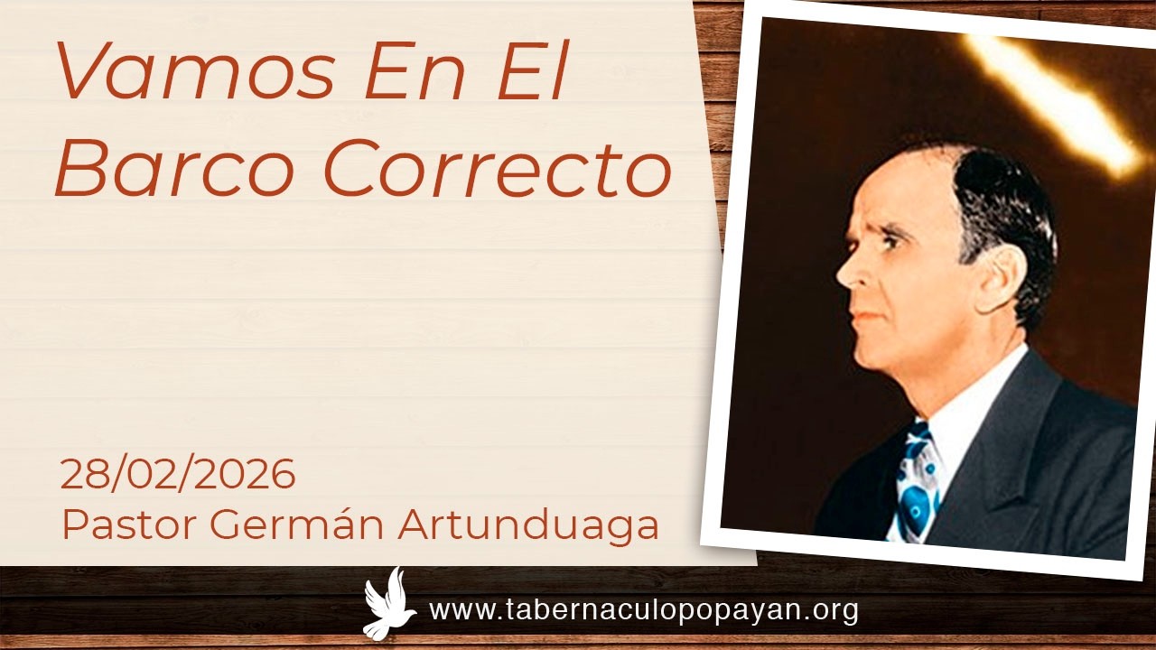 Vamos En El Barco Correcto. - Pastor Germán Artunduaga