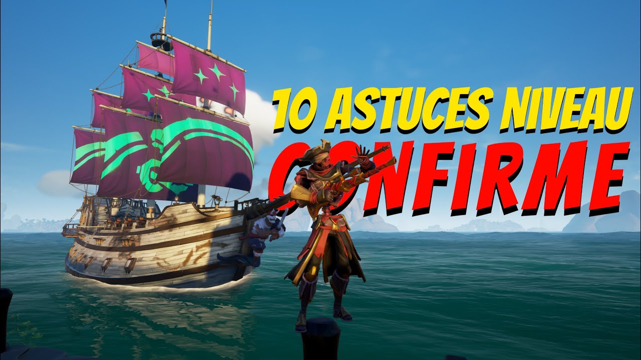 10 Astuces Niveau Confirmé (nouveaux joueurs, PS5) - Sea of Thieves