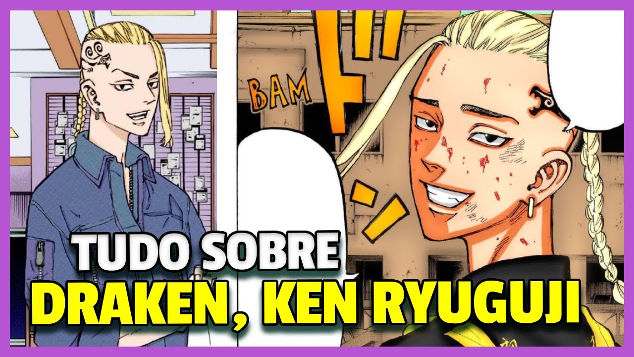 TUDO SOBRE DRAKEN DE TOKYO REVENGERS - A REAL HISTÓRIA DE KEN RYUGUJI
