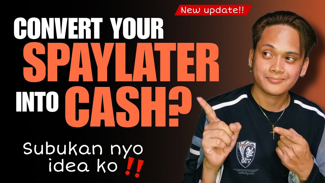 Try mo Idea ko para Ma-CONVERT ang SPAYLATER mo into CASH!