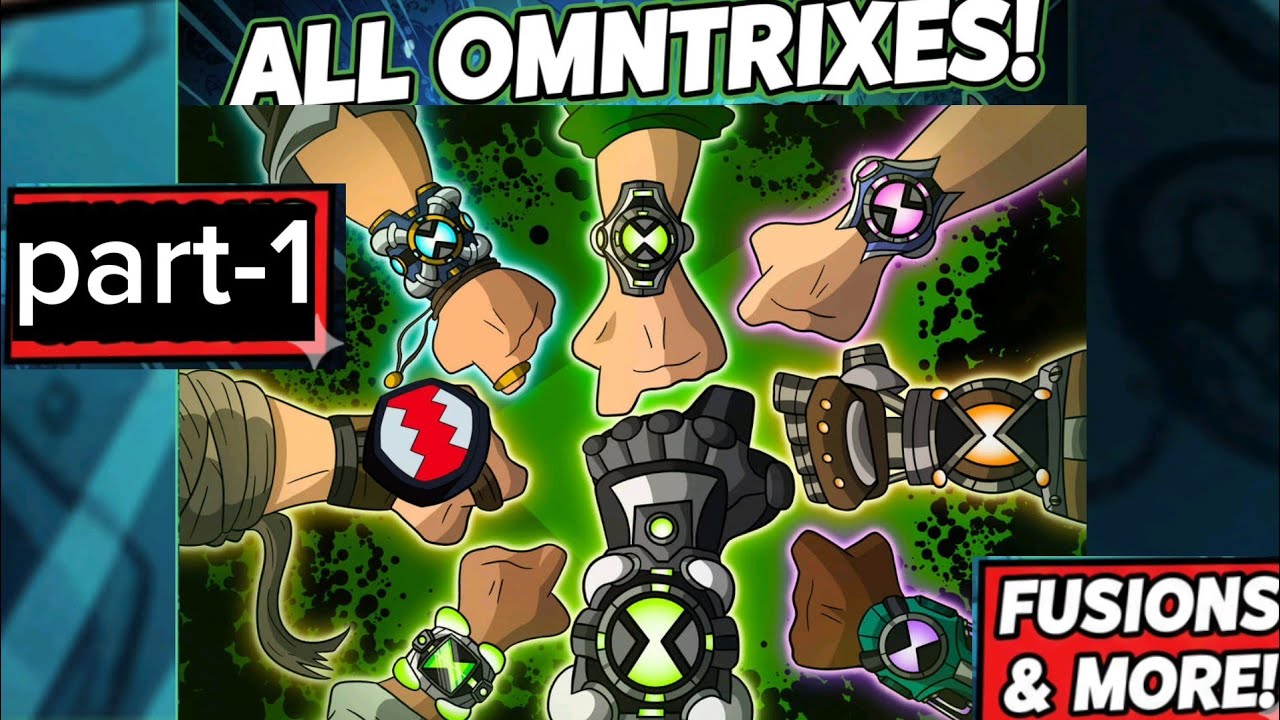 Every OMNITRIX in BEN 10 UNIVERSE! (Prime, Biomnitrix, Nemetrix & Alien X Unlock)