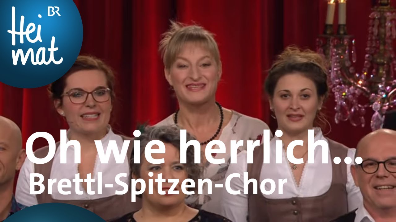 Brettl-Spitzen-Chor: Oh wie herrlich... | Volkssängerrevue Brettl-Spitzen XI | BR Heimat