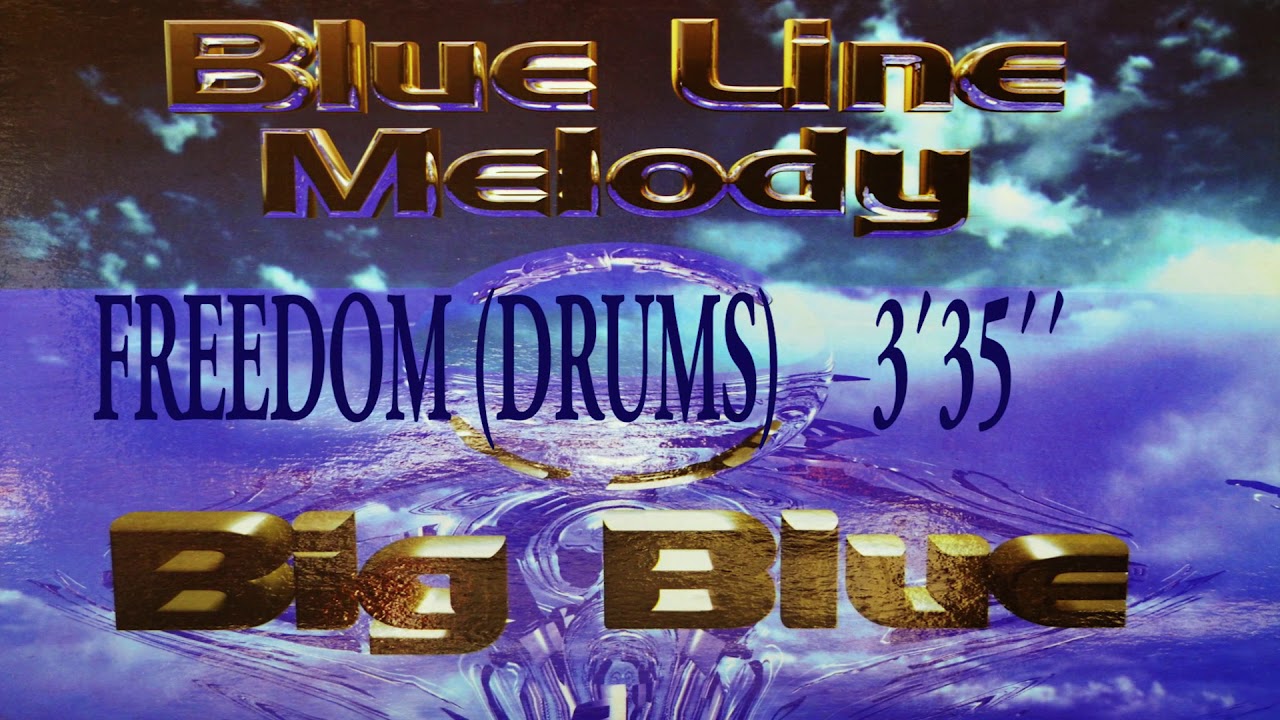 BLUE LINE MELODY - FREEDOM DRUMS (LYRICS)
