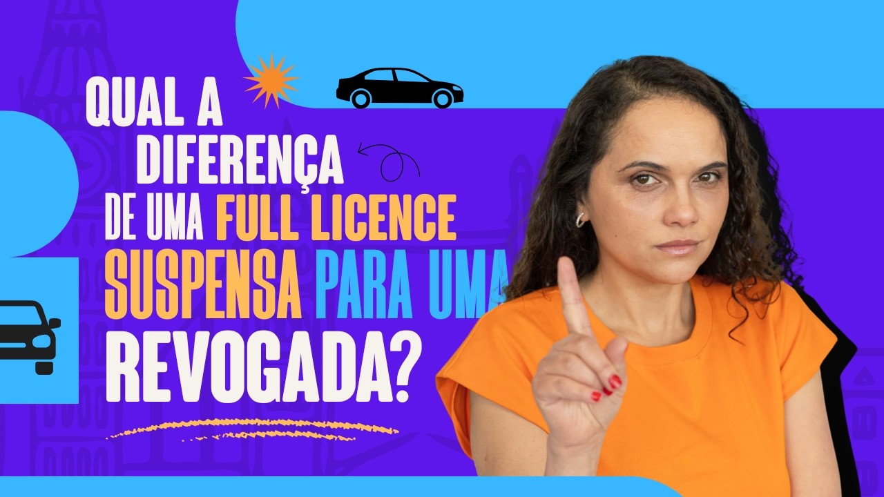 Driving Licence revogada ou suspensa, qual a diferença?
