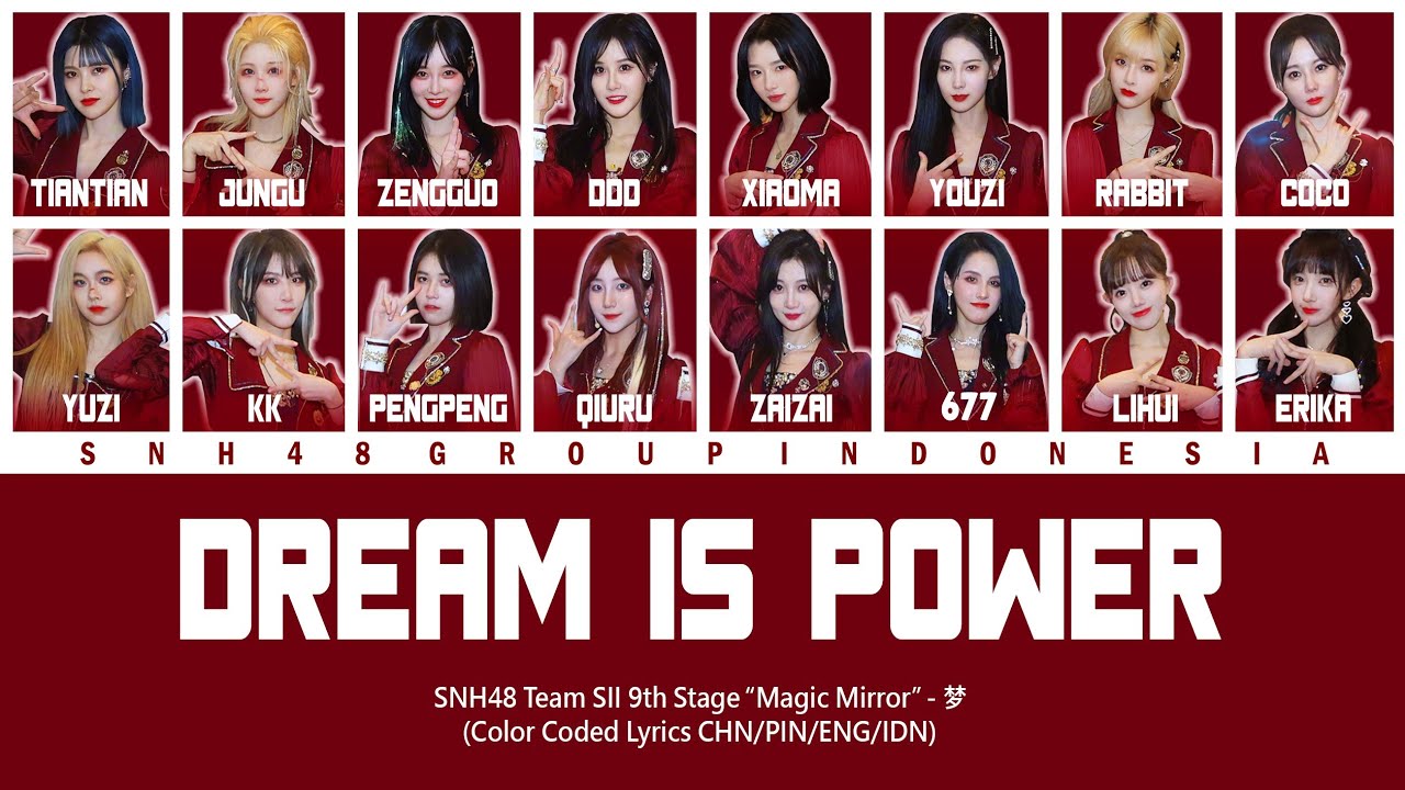 SNH48 Team SII - Dream is Power / 梦 | Color Coded Lyrics CHN/PIN/ENG/IDN