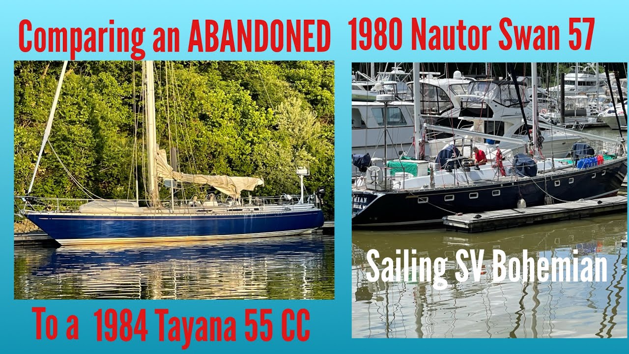 Comparing an ABANDONED 1980 Nautor Swan 57 to a 1984 Tayana 55 CC. Sailing SV Bohemian EP. 19