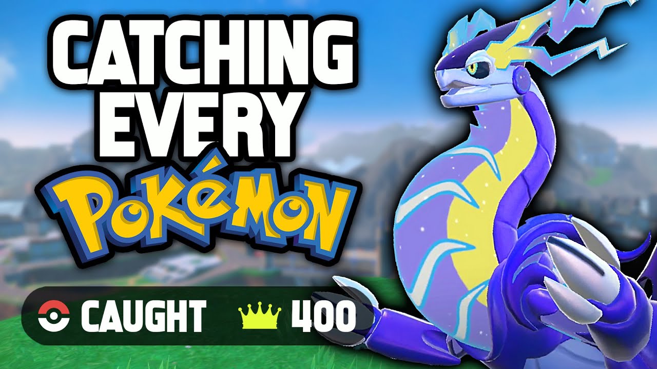 How Easily Can You Catch Every Pokemon in Scarlet/Violet?