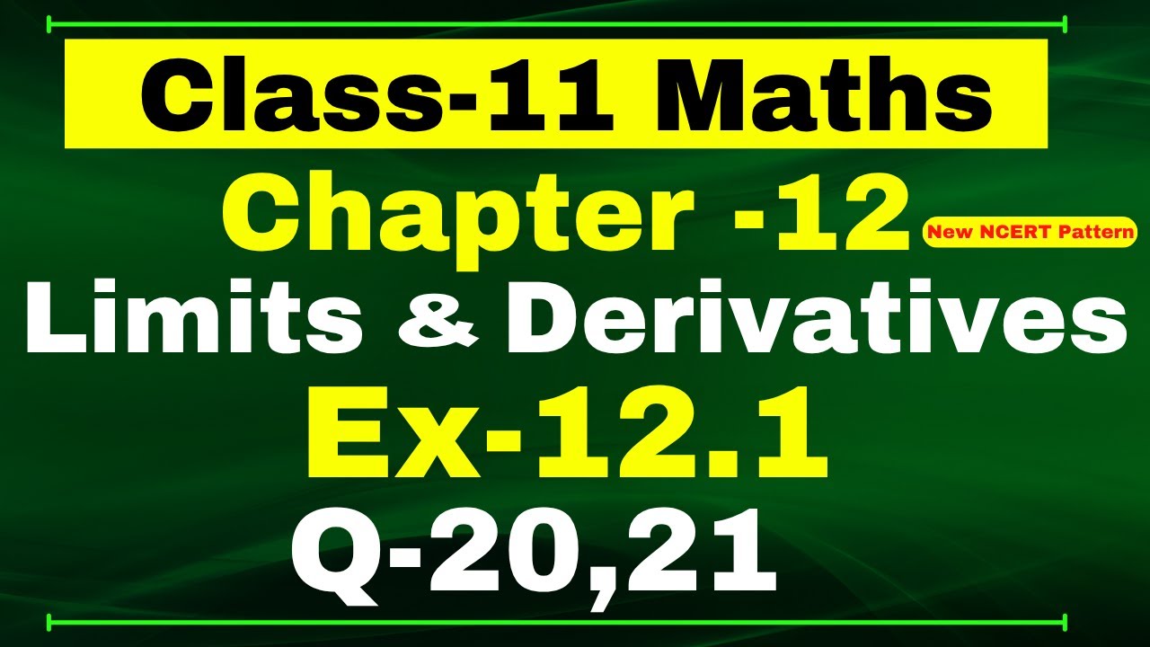 Ex-12.1 Q-20,21 | Class 11 Maths | Chapter 12 ( Limits and Derivatives ) | NCERT Math