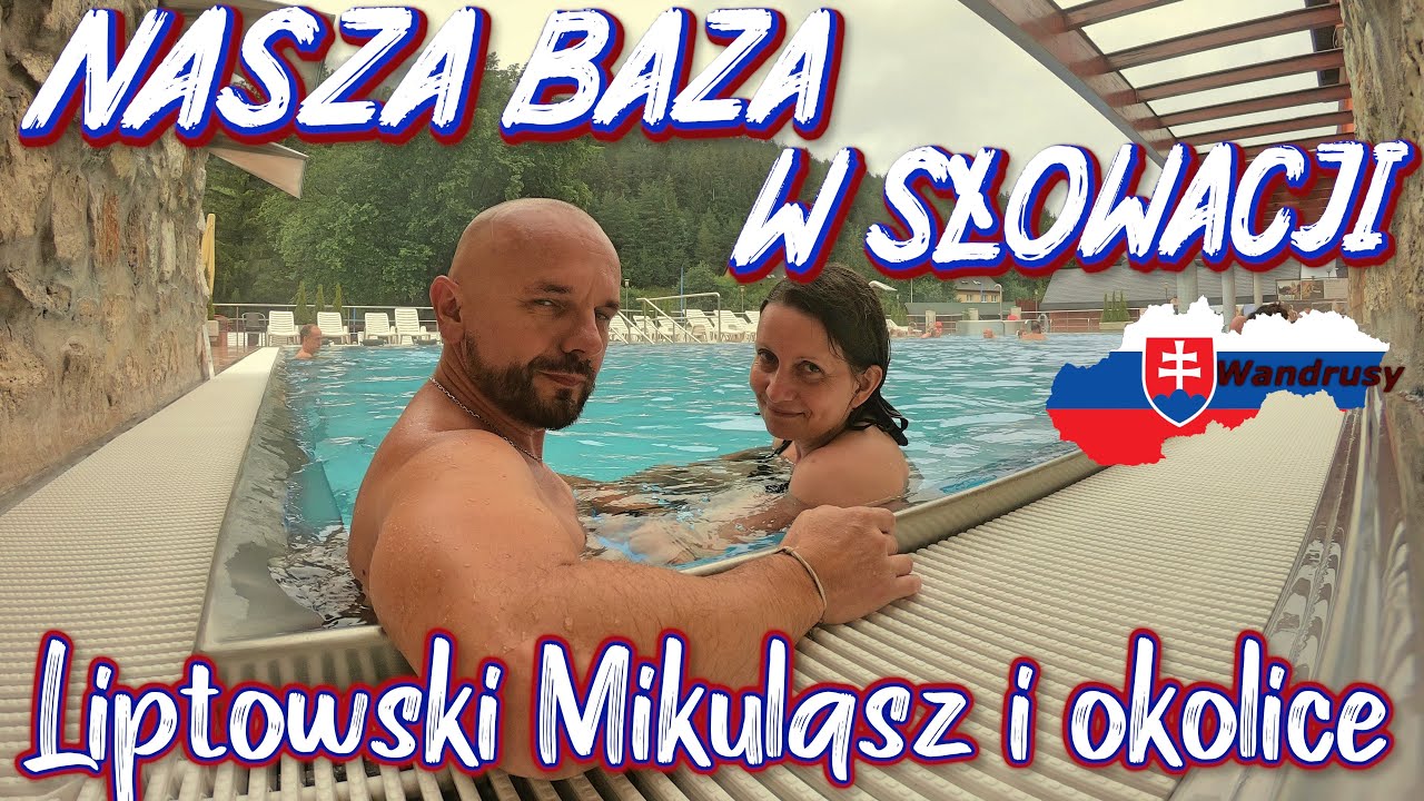 Nasza miejsc&oacute;wka w Słowacji, Liptowski Mikulasz - miasto w kt&oacute;rym stracili Janosika. 4K
