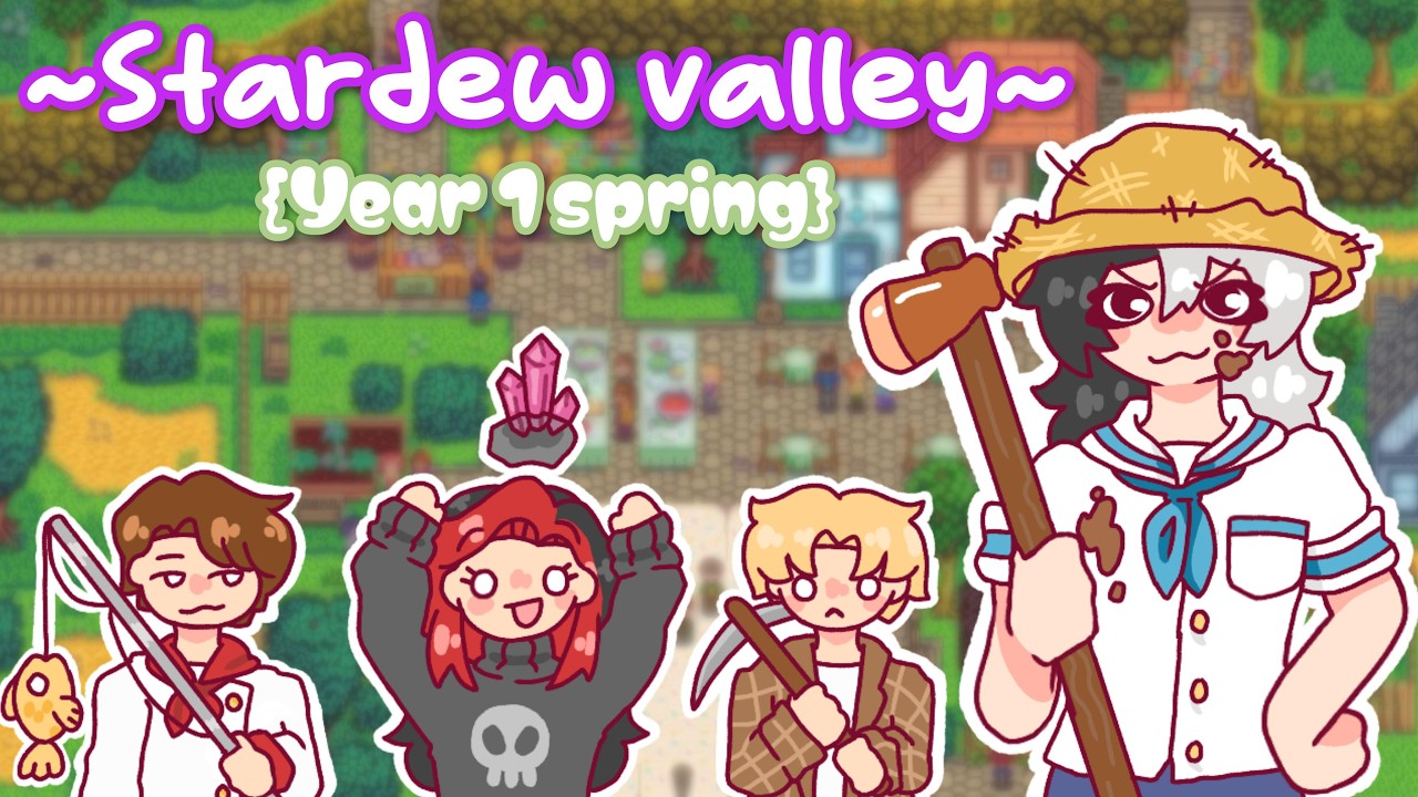 {spring} stardewin' it up with the gang