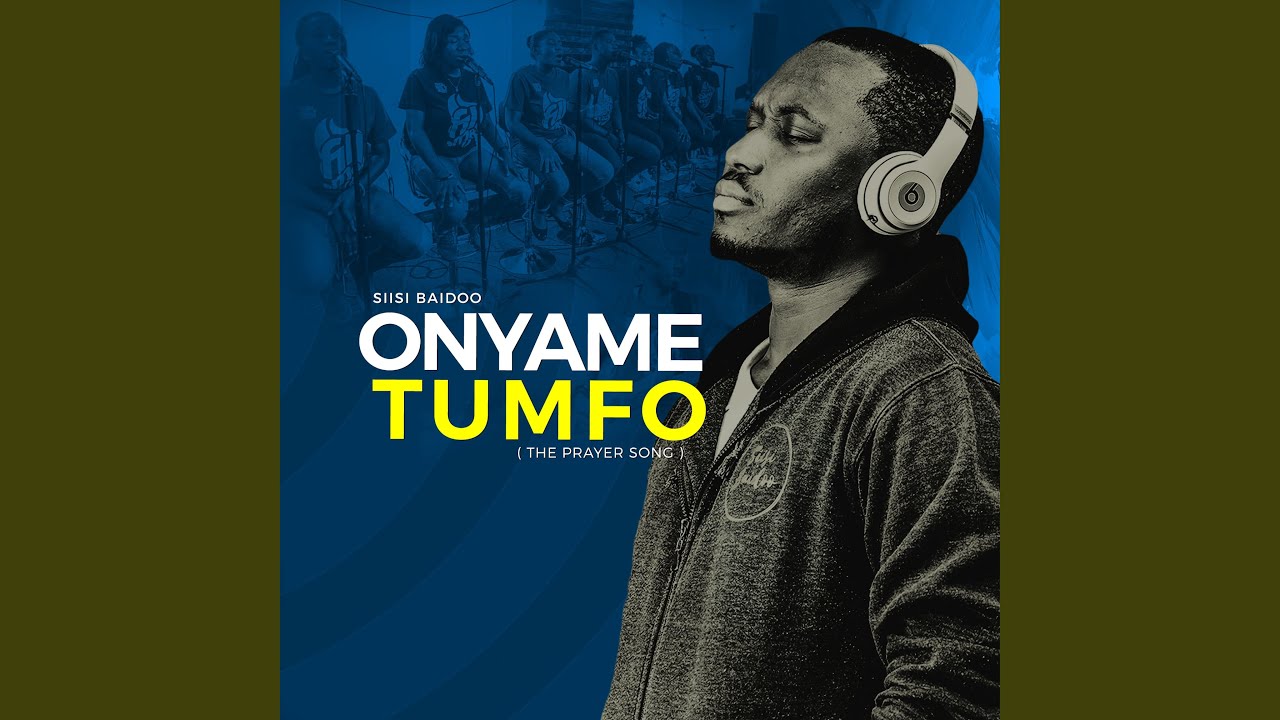 Onyame Tumfo (The Prayer Song)