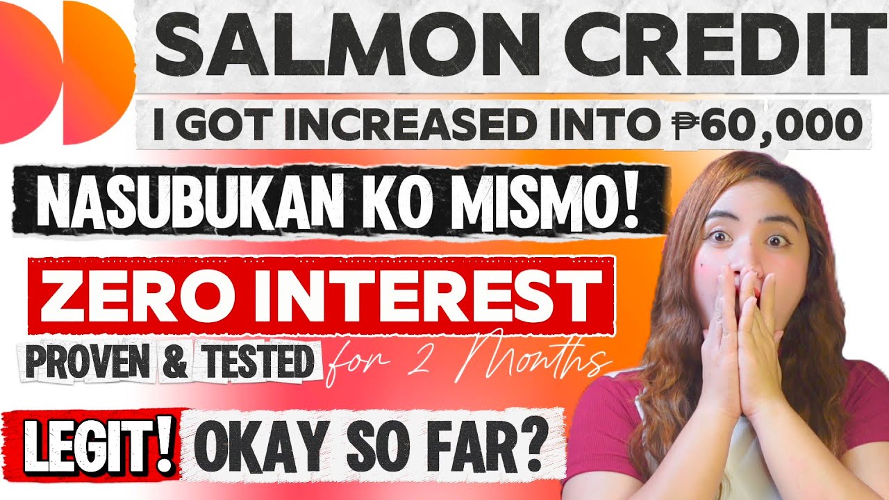 LEGIT ZERO INTEREST SA SALMON CREDIT NASUBUKAN KO MISMO + TUMAAS PA ANG OFFER KO! OKAY SO FAR? 