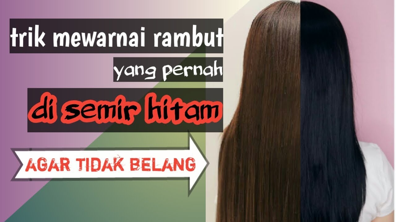 Trik mewarnai rambut yang sudah di semir hitam