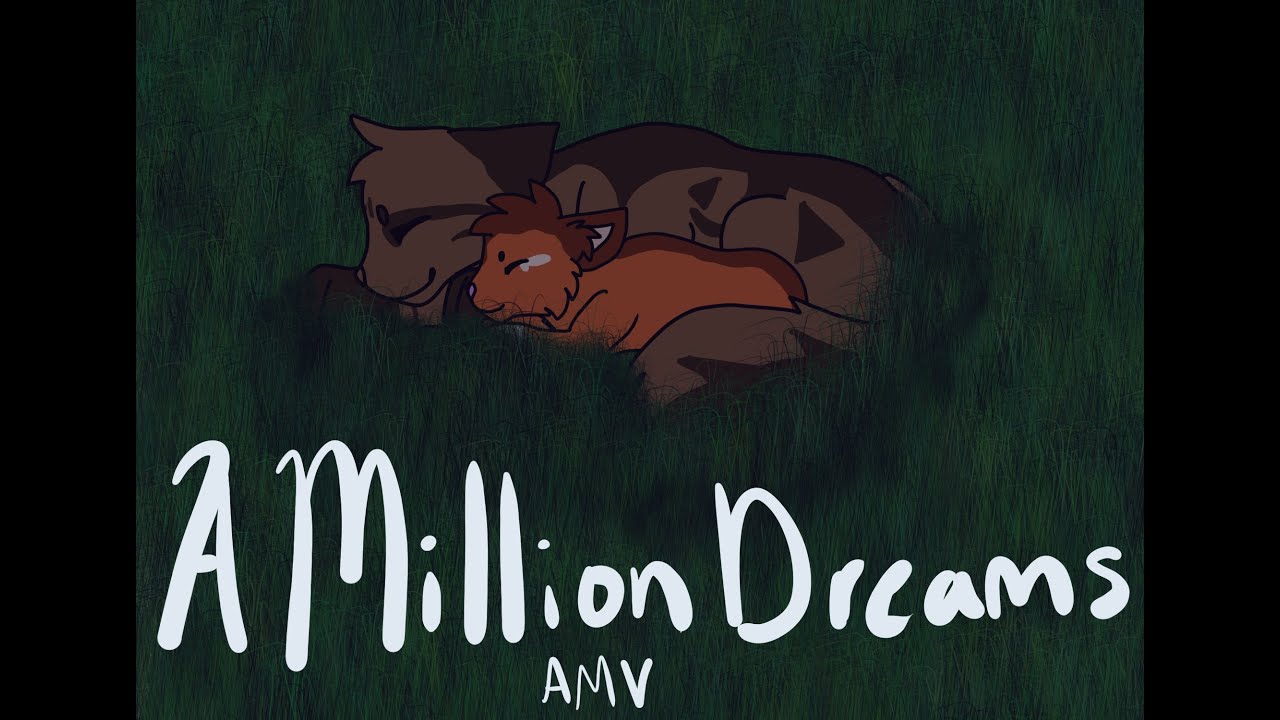 A Million Dreams - Complete Warrior Cats AMV [Bramblestar & Squirrelflight]