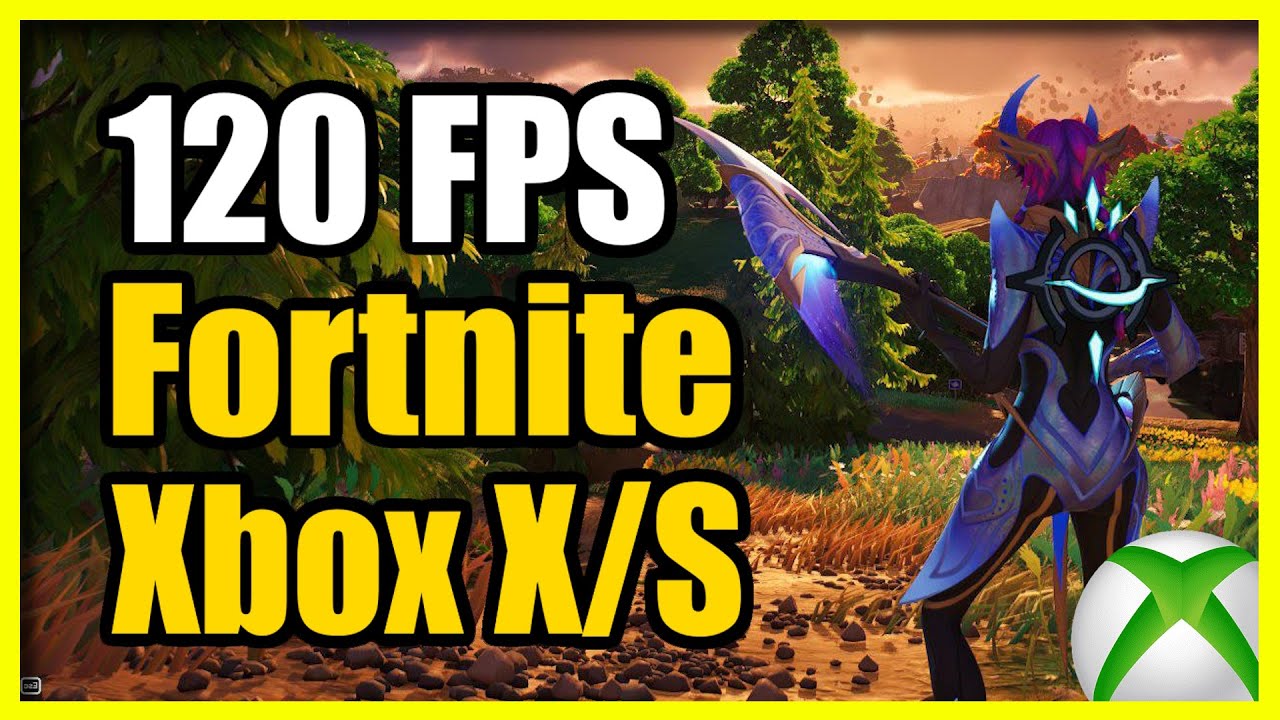 How to Get 120 FPS in Fortnite on Xbox Series X/S (Easy Tutorial)