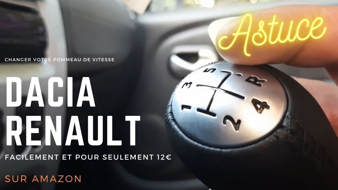 changer pour pas cher son pommeau de vitesse de dacia acheté sur Amazon 