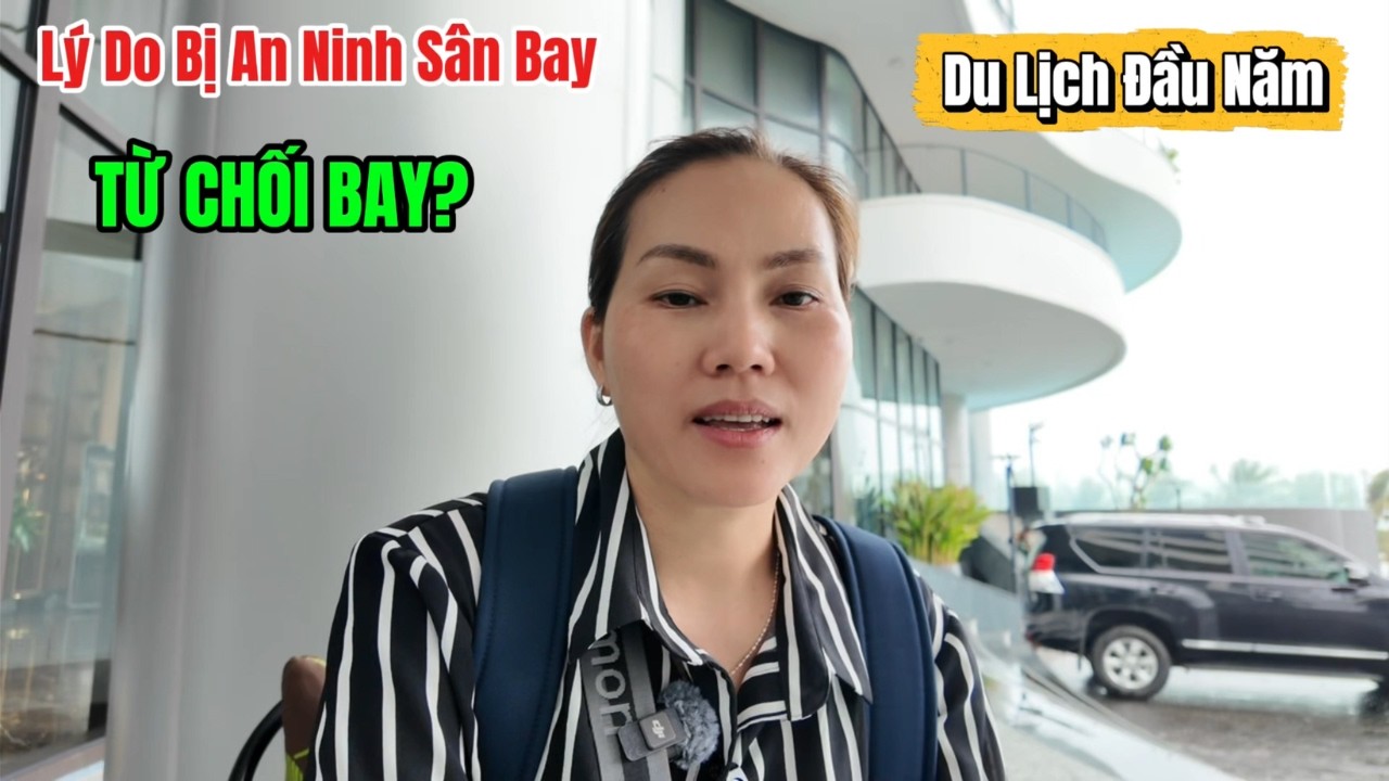 #388|| Chuyến Bay Du Lịch ĐẦU TIÊN TRONG NĂM _ Lý Do Vợ Chồng Bị Hải Quan AN NINH SÂN BAY TỪ CHỐI?