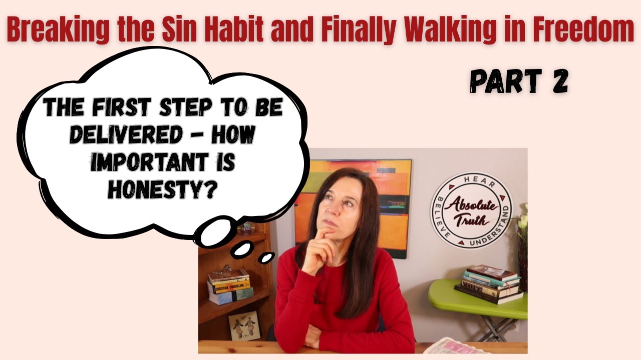 Breaking The Sin Habit and Finally Walking in Freedom -  Part 2